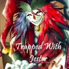 Trapped with Jester
